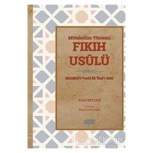 Mütekellim Yöntemi Fıkıh Usulü - Kadı Beyzavi - Rağbet Yayınları
