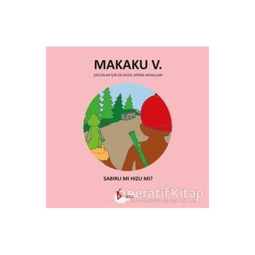Makaku 5 - Sabırlı mı Hızlı Mı? - Enzo İkah - Puslu Yayıncılık