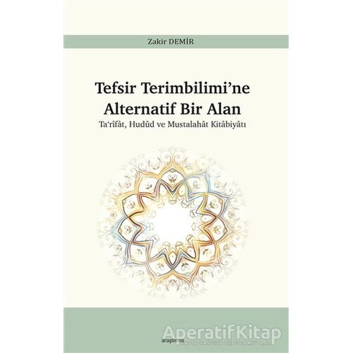 Tefsir Terimbilimi’ne Alternatif Bir Alan - Zakir Demir - Araştırma Yayınları