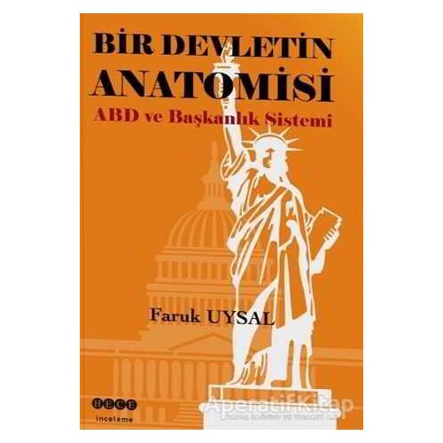 Bir Devletin Anatomisi - Faruk Uysal - Hece Yayınları