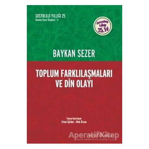 Toplum Farklılaşmaları ve Din Olayı - Baykan Sezer - Doğu Kitabevi