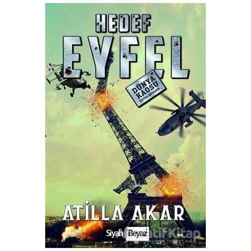 Hedef Eyfel - Atilla Akar - Siyah Beyaz Yayınları
