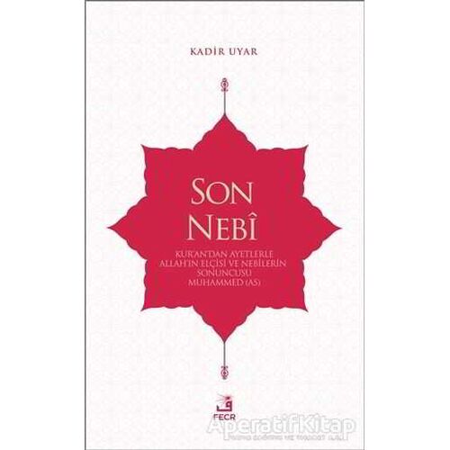 Son Nebi - Kadir Uyar - Fecr Yayınları