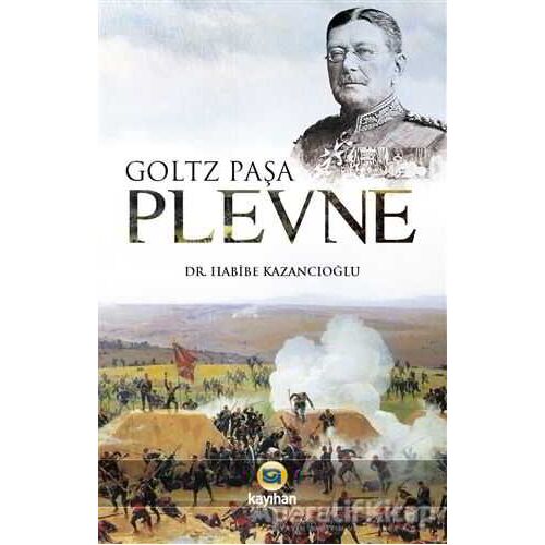 Plevne - Goltz Paşa - Kayıhan Yayınları
