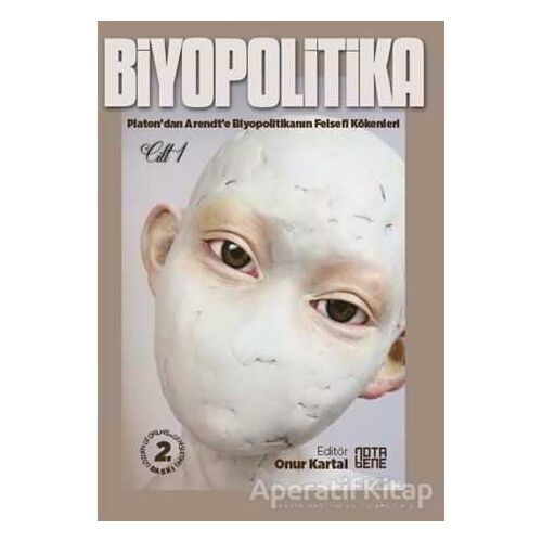 Biyopolitika Cilt 1 - Kolektif - Nota Bene Yayınları