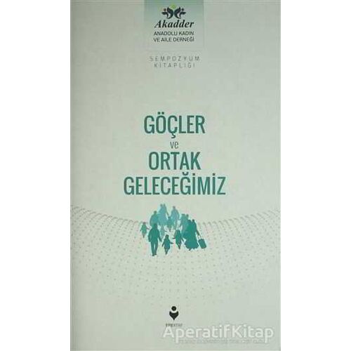 Göçler ve Ortak Geleceğimiz - Kolektif - Tire Kitap