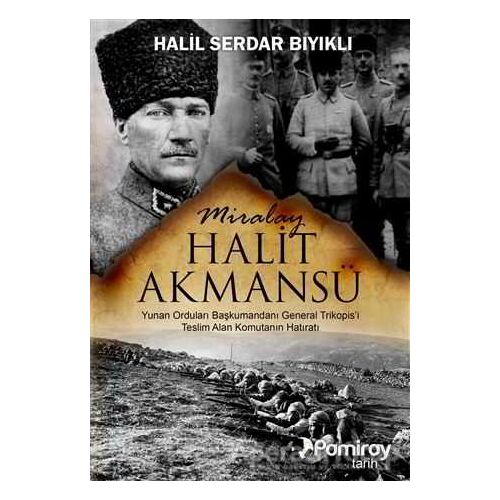Miralay Halit Akmansü - Halil Serdar Bıyıklı - Pamiray Yayınları