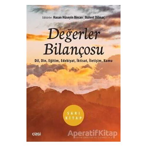 Değerler Bilançosu (Sarı Kitap) - Bülent Dilmaç - Çizgi Kitabevi Yayınları