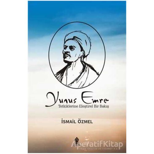 Yunus Emre - İsmail Özmel - Roza Yayınevi