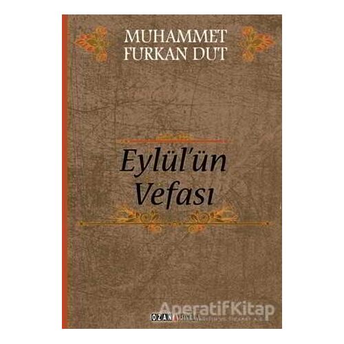 Eylülün Vefası - Muhammet Furkan Dut - Ozan Yayıncılık