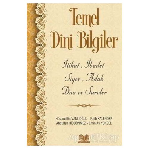 Temel Dini Bilgiler - Emin Ali Yüksel - Kitap Kalbi Yayıncılık