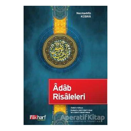 Adab Risaleleri - Necmeddin Kübra - İlkharf Yayınevi
