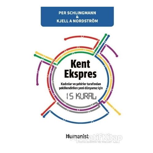 Kent Ekspres: Kadınların ve Şehirler Tarafından Şekillendirilen Yeni Dünyamız İçin 15 Kural