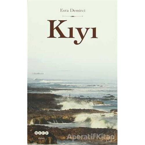 Kıyı - Esra Demirci - Hece Yayınları