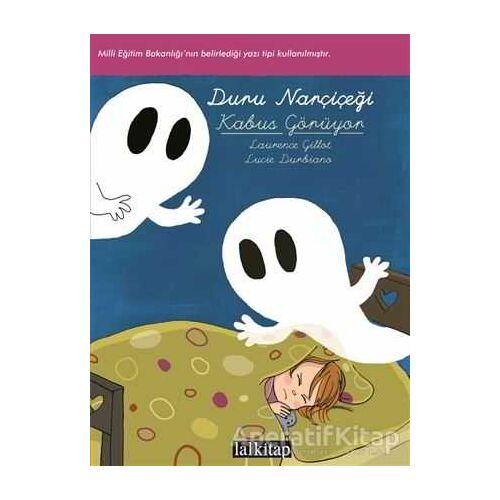 Duru Narçiçeği: Kabus Görüyor - Laurence Gillot - Lal Kitap