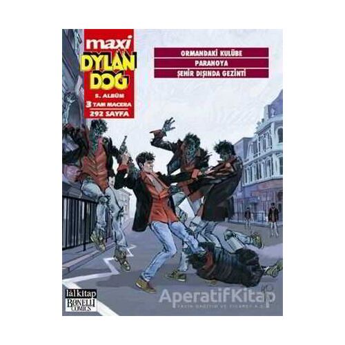 Dylan Dog Maxi Albüm: 5 - Ormandaki Kulübe / Paranoya / Şehir Dışında Gezinti