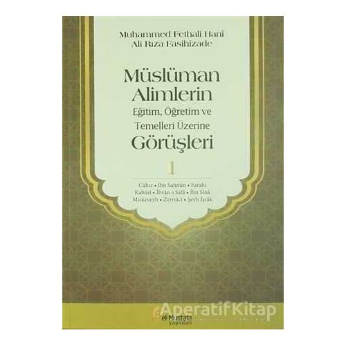 Müslüman Alimlerin Eğitim, Öğretim ve Temelleri Üzerine Görüşleri 1