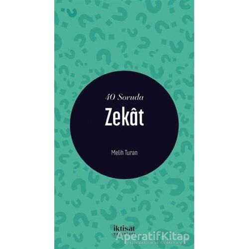 40 Soruda Zekat - Melih Turan - İktisat Yayınları