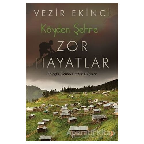 Köyden Şehre Zor Hayatlar - Vezir Ekinci - Cinius Yayınları