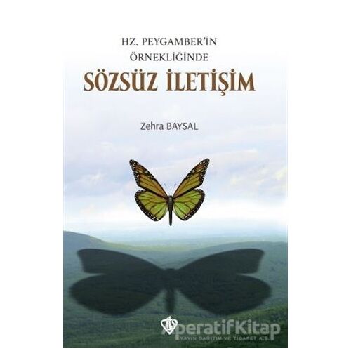 Hz. Peygamber’in Örnekliğinde Sözsüz İletişim - Zehra Baysal - Türkiye Diyanet Vakfı Yayınları