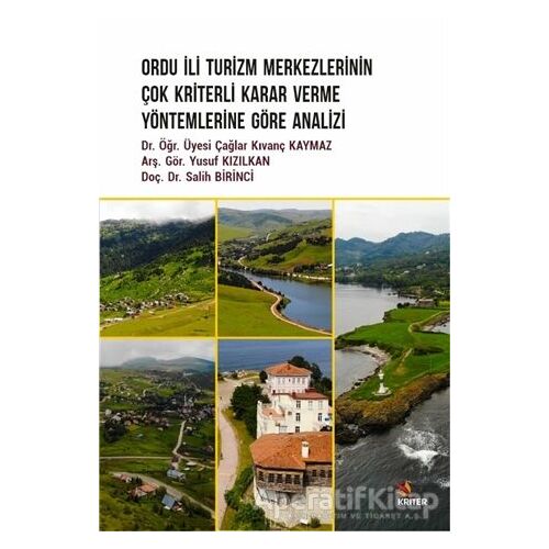 Ordu İli Turizm Merkezlerinin Çok Kriterli Karar Verme Yöntemlerine Göre Analizi