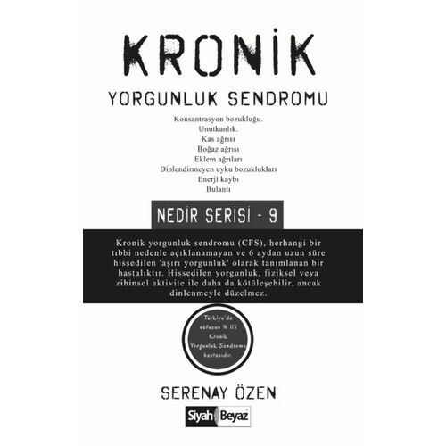 Kronik Yorgunluk Sendromu - Serenay Özen - Siyah Beyaz Yayınları