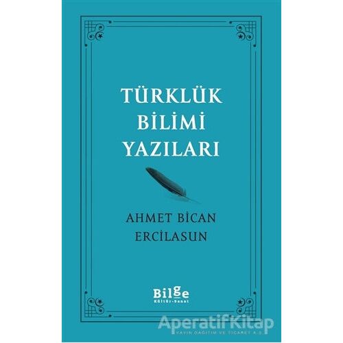 Türklük Bilimi Yazıları - Ahmet Bican Ercilasun - Bilge Kültür Sanat