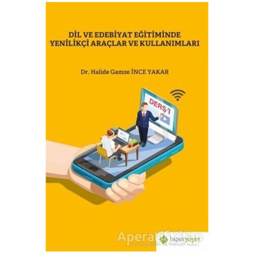 Dil ve Edebiyat Eğitiminde Yenilikçi Araçlar ve Kullanımları