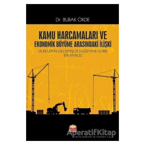 Kamu Harcamaları ve Ekonomik Büyüme Arasındaki İlişki - Burak Ökde - Nobel Bilimsel Eserler