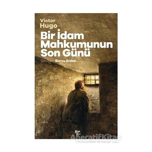 Bir İdam Mahkumunun Son Günü - Victor Hugo - Halk Kitabevi