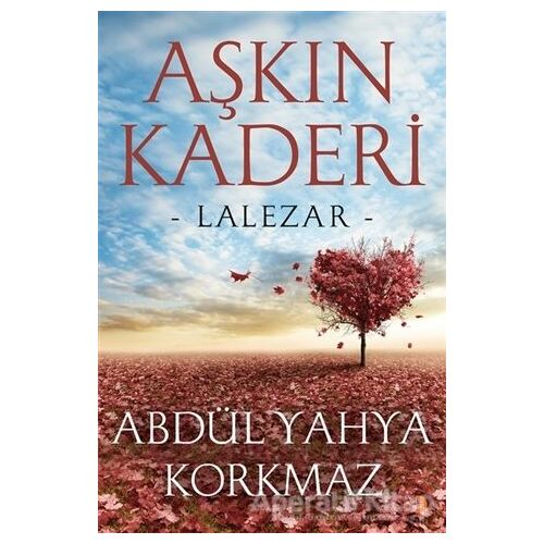 Aşkın Kaderi - Abdül Yahya Korkmaz - Cinius Yayınları