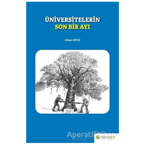 Üniversitelerin Son Bir Ayı - Orhan Sevgi - Hiperlink Yayınları