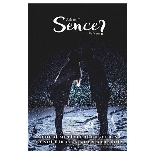 Aşk mı? Sence Vefa mı? - Okan Toy - Cinius Yayınları