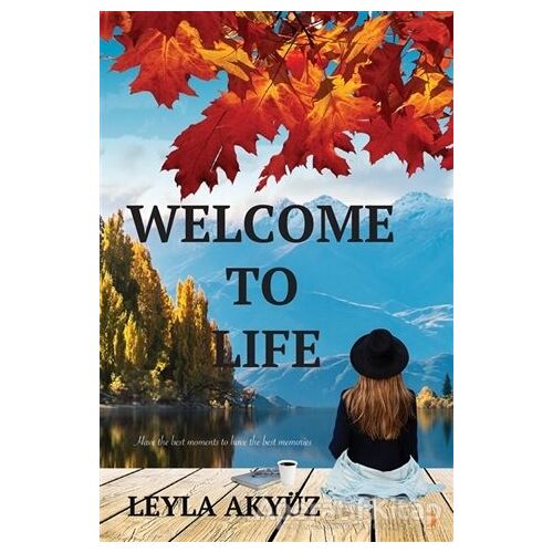 Welcome To Life - Leyla Akyüz - Cinius Yayınları