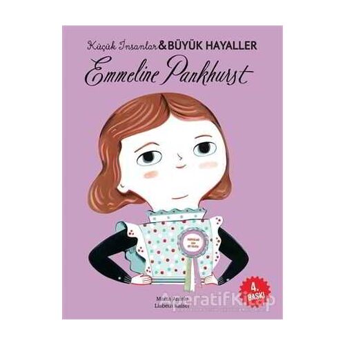 Emmeline Pankhurst - Küçük İnsanlar ve Büyük Hayaller - Lisbeth Kaiser - Martı Çocuk Yayınları