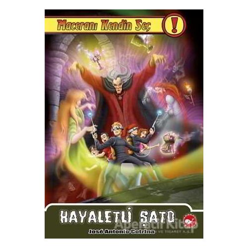Maceranı Kendin Seç! - 7 Hayaletli Şato - Jose Antonio Cotrina - Beyaz Balina Yayınları