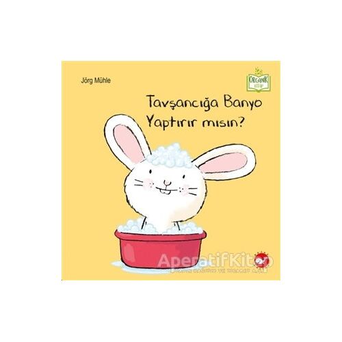 Tavşancığa Banyo Yaptırır mısın? - Jörg Mühle - Beyaz Balina Yayınları