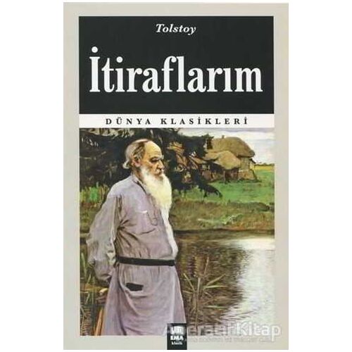 İtiraflarım - Lev Nikolayeviç Tolstoy - Ema Kitap