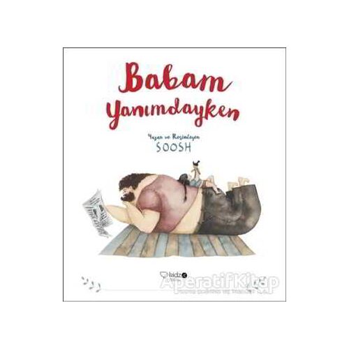 Babam Yanımdayken - Soosh - Redhouse Kidz Yayınları