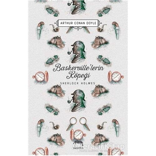 Baskerville’lerin Köpeği - Sherlock Holmes - Sir Arthur Conan Doyle - Yabancı Yayınları