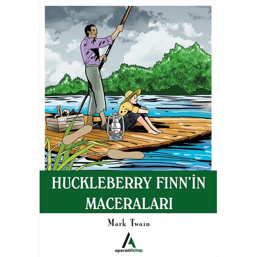 Huckleberry Finn’in Maceraları - Mark Twain - Aperatif Kitap Yayınları