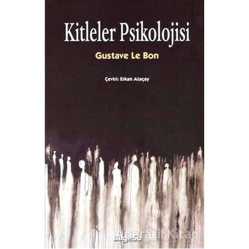 Kitleler Psikolojisi - Gustave le Bon - BilgeSu Yayıncılık