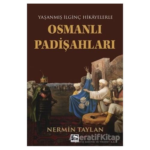 Osmanlı Padişahları - Nermin Taylan - Çınaraltı Yayınları