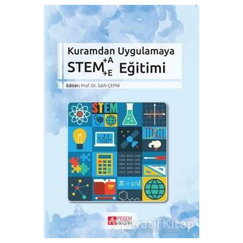 Kuramdan Uygulamaya Stem Eğitimi - Kolektif - Pegem Akademi Yayıncılık