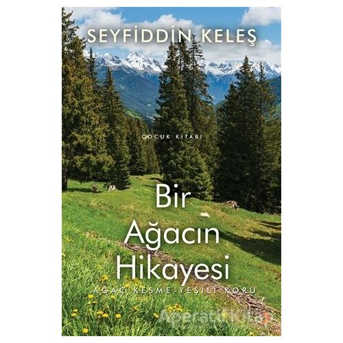 Bir Ağacın Hikayesi - Seyfiddin Keleş - Cinius Yayınları