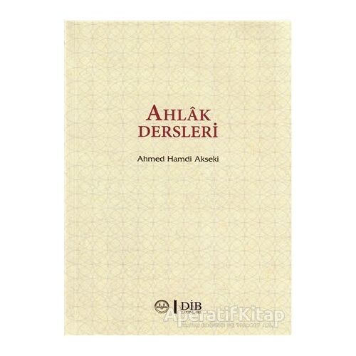 Ahlak Dersleri - Ahmet Hamdi Akseki - Diyanet İşleri Başkanlığı