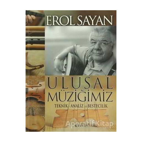 Ulusal Müziğimiz - Erol Sayan - Boyut Yayın Grubu