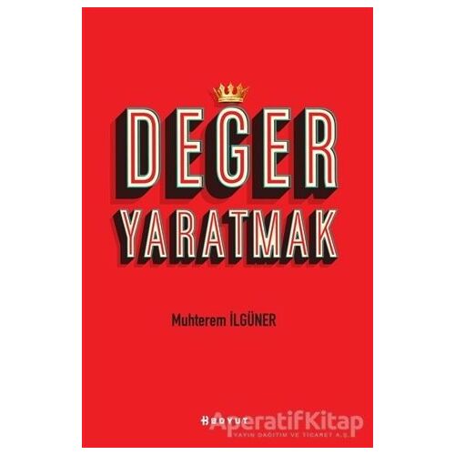 Değer Yaratmak - Muhterem İlgüner - Boyut Yayın Grubu