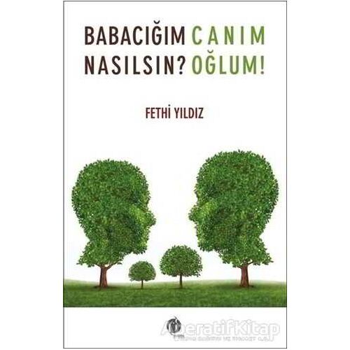 Babacığım Nasılsın? - Fethi Yıldız - Herdem Kitap