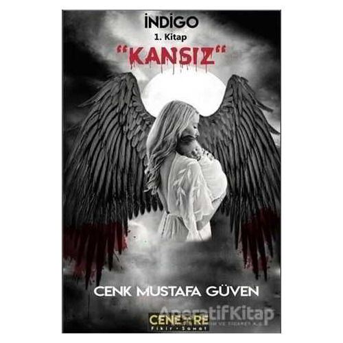 Kansız - İndigo 1. Kitap - Mustafa Cenk Güven - Cenevre Fikir Sanat